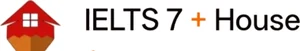 IELTS 7 + House